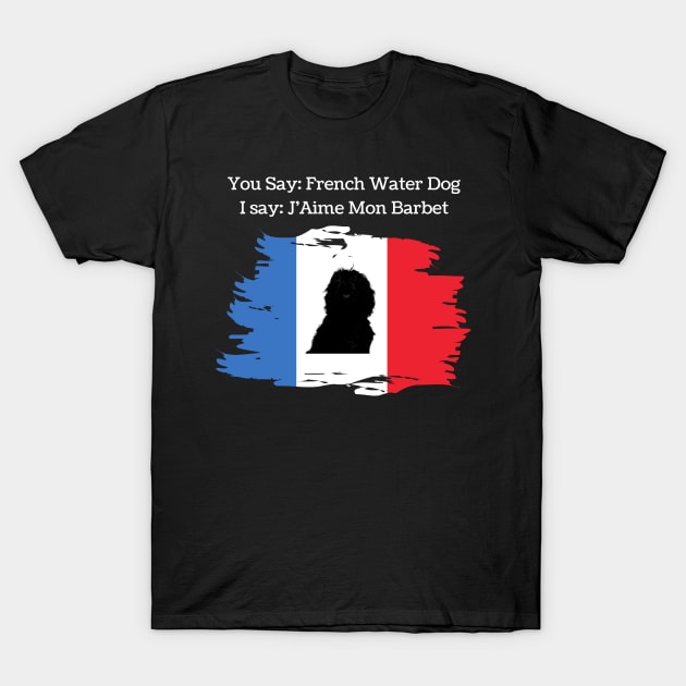 Barbet Dog: I Love My Barbet T-Shirt by greygoodz